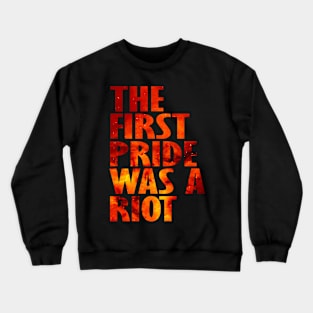 The First Gay Pride was a Riot Abstract Space Design Crewneck Sweatshirt